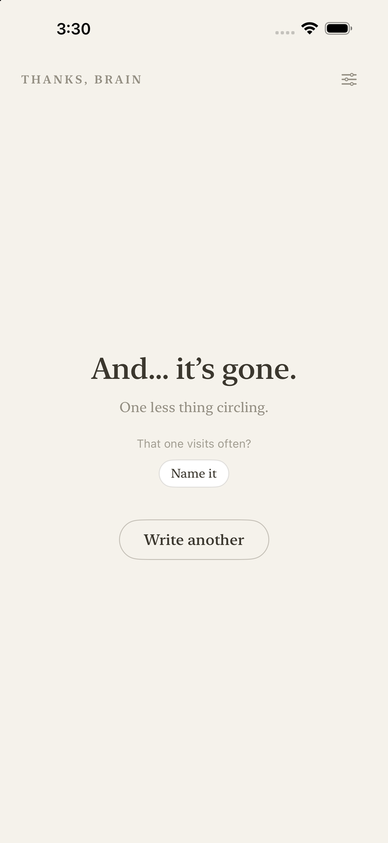 &ldquo;And… it's gone.&rdquo; with an offer to name a recurring worry